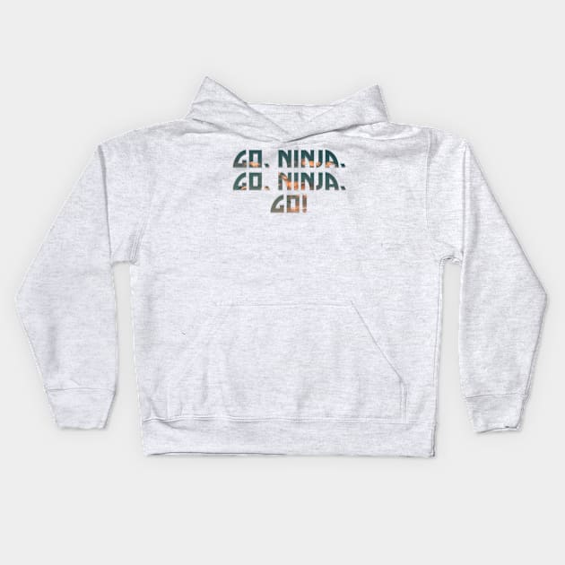 Go, Ninja, Go, Ninja, Go! Kids Hoodie by afternoontees